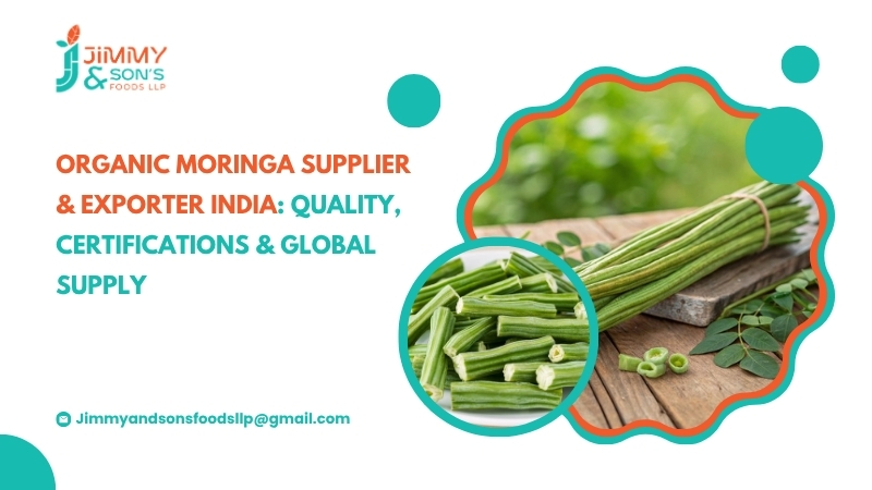 Organic Moringa Supplier & Exporter India